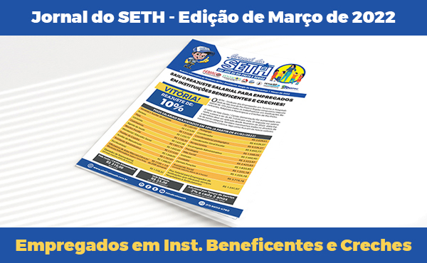 Jornal do SETH - Edição de Março de 2022 - Instituições Beneficentes e Creches