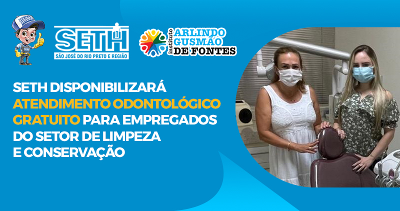 SETH disponibilizará atendimento odontológico gratuito para trabalhadores do setor de limpeza e conservação