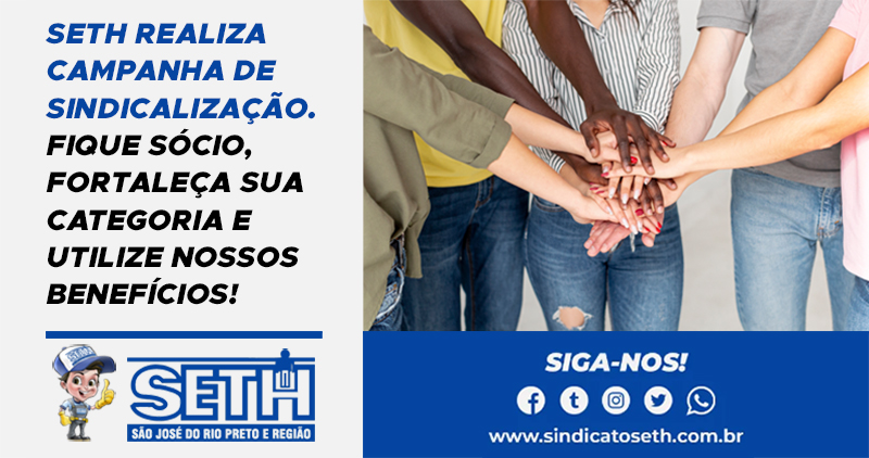 SETH realiza campanha de sindicalização. Fique Sócio e utilize nossos benefícios!